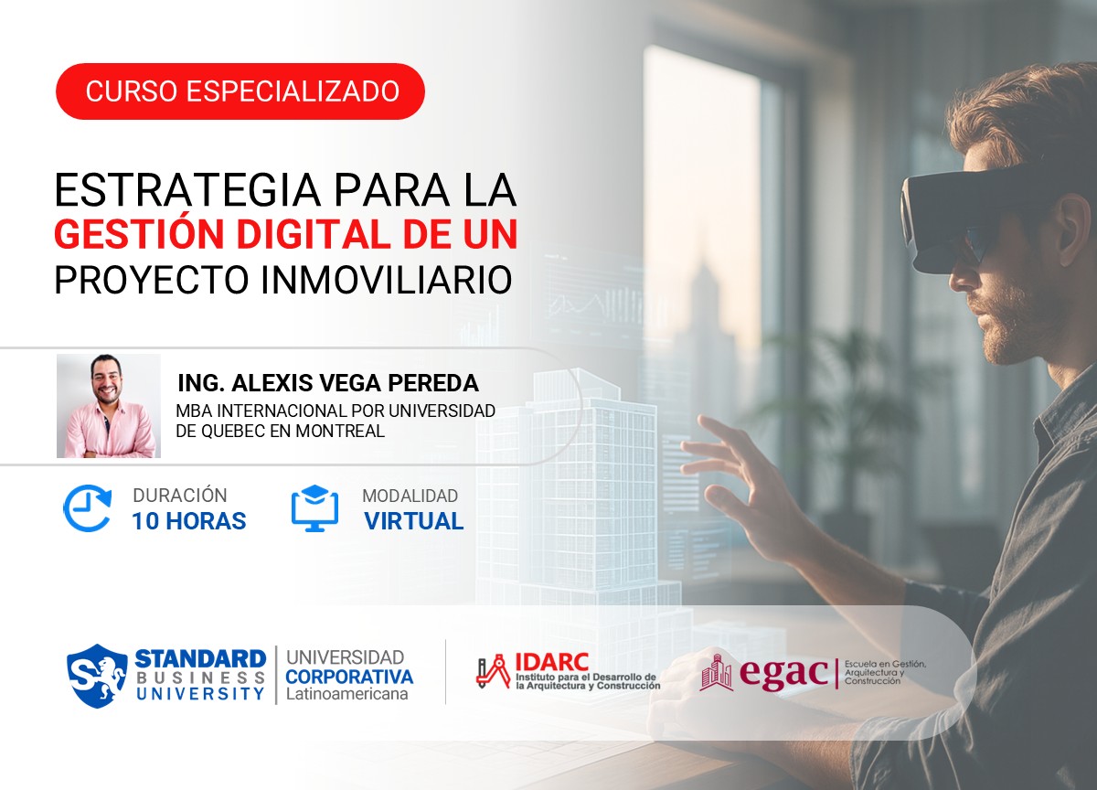 CURSO ESPECIALIZADO EN ESTRATEGIA PARA LA GESTIÓN DIGITAL DE UN PROYECTO INMOBILIARIO